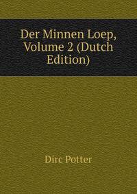 Der Minnen Loep, Volume 2 (Dutch Edition)