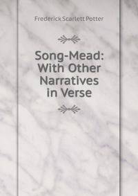 Song-Mead: With Other Narratives in Verse