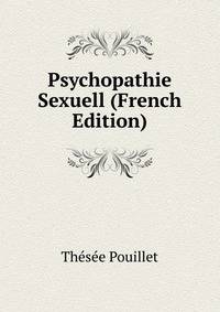 Psychopathie Sexuell (French Edition)
