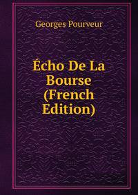 Echo De La Bourse (French Edition)