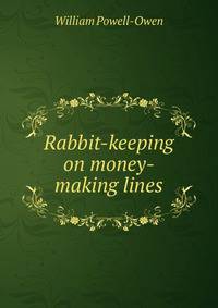 Rabbit-keeping on money-making lines