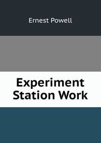 Experiment Station Work