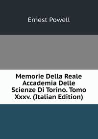 Memorie Della Reale Accademia Delle Scienze Di Torino. Tomo Xxxv. (Italian Edition)