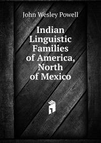 Indian Linguistic Families of America, North of Mexico
