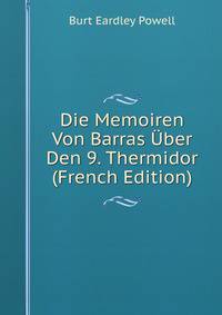 Die Memoiren Von Barras Uber Den 9. Thermidor (French Edition)