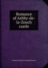 Romance of Ashby-de-la-Zouch castle