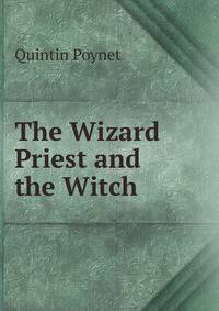 The Wizard Priest and the Witch