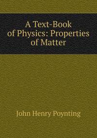A Text-Book of Physics: Properties of Matter