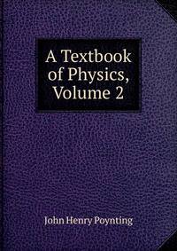 A Textbook of Physics, Volume 2