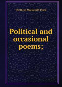 Political and occasional poems;