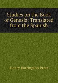 Studies on the Book of Genesis: Translated from the Spanish