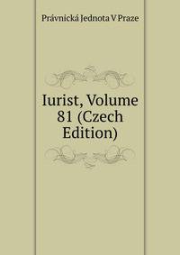 Iurist, Volume 81 (Czech Edition)