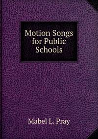 Motion Songs for Public Schools