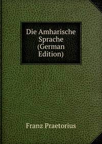 Die Amharische Sprache (German Edition)