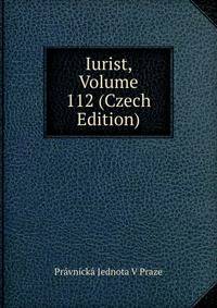 Iurist, Volume 112 (Czech Edition)