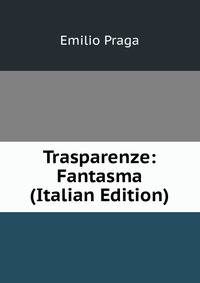 Trasparenze: Fantasma (Italian Edition)