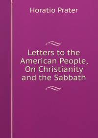 Letters to the American People, On Christianity and the Sabbath