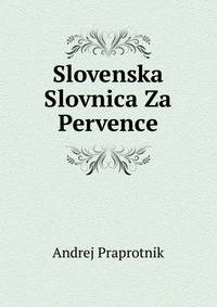 Slovenska Slovnica Za Pervence