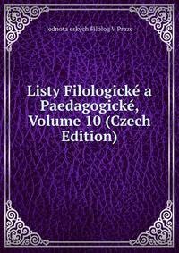 Listy Filologicke a Paedagogicke, Volume 10 (Czech Edition)