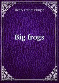 Big frogs