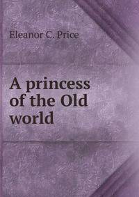 A princess of the Old world