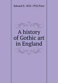 A history of Gothic art in England