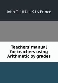 Teachers' manual for teachers using Arithmetic by grades