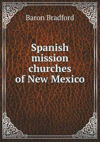 Spanish mission churches of New Mexico