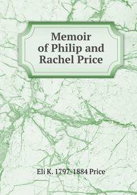 Memoir of Philip and Rachel Price