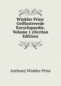 Winkler Prins' Ge?llustreerde Encyclopaedie, Volume 1 (Occitan Edition)