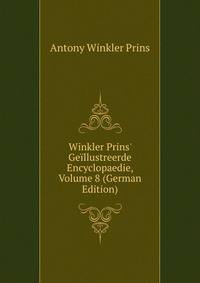 Winkler Prins' Ge?llustreerde Encyclopaedie, Volume 8 (German Edition)