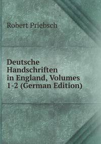 Deutsche Handschriften in England, Volumes 1-2 (German Edition)