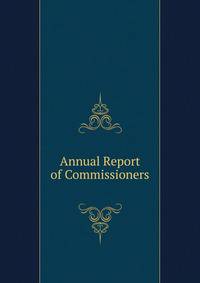 Annual Report of Commissioners
