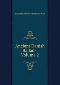 Ancient Danish Ballads, Volume 2