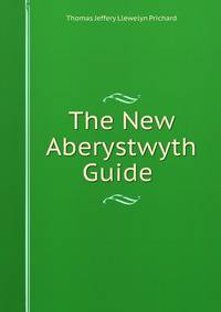 The New Aberystwyth Guide .