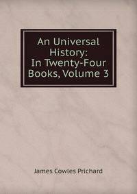 An Universal History: In Twenty-Four Books, Volume 3
