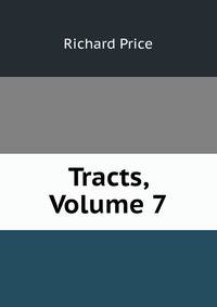 Tracts, Volume 7