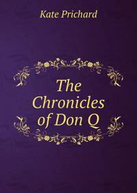 The Chronicles of Don Q.