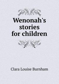 Wenonah's stories for children