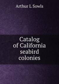 Catalog of California seabird colonies