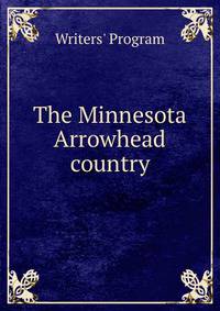 The Minnesota Arrowhead country
