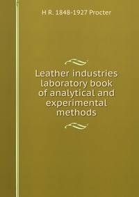 Leather industries laboratory book of analytical and experimental methods