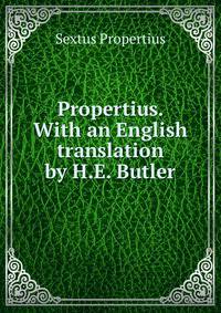 Propertius. With an English translation by H.E. Butler