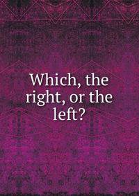Which, the right, or the left?