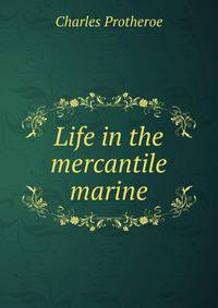Life in the mercantile marine