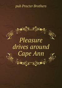 Pleasure drives around Cape Ann