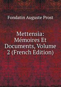 Mettensia: Memoires Et Documents, Volume 2 (French Edition)