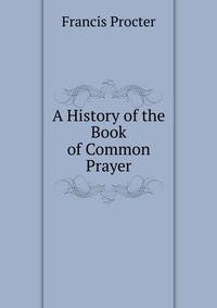 A History of the Book of Common Prayer.