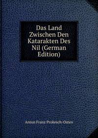 Das Land Zwischen Den Katarakten Des Nil (German Edition)