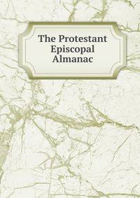 The Protestant Episcopal Almanac